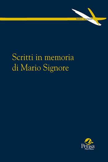 Scritti in memoria di Mario Signore  - Libro Pensa Multimedia 2016, Intersezioni | Libraccio.it