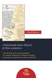 «Nonostante tanto diluvio di libri scolastici». I libri di testo per le scuole elementari e le indagini ministeriali di Bargoni e Bonghi durante gli anni della Destra storica (1869-1875)