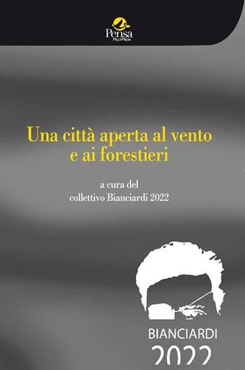 Una città aperta al vento e ai forestieri  - Libro Pensa Multimedia 2016, Educazione e ricerca sociale | Libraccio.it