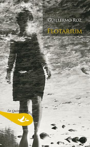 Flotarium - Guillermo Roz - Libro Pensa Multimedia 2016, La quinta del sordo | Libraccio.it