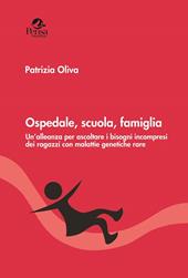 Ospedale, scuola, famiglia. Un'alleanza per ascoltare i bisogni incompresi dei ragazzi con malattie genetiche rare