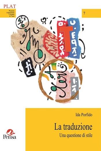La traduzione. Una questione di stile - Ida Porfido - Libro Pensa Multimedia 2016, Plat | Libraccio.it