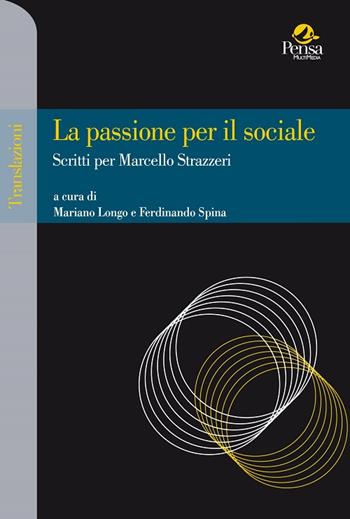 La passione per il sociale. Scritti per Marcello Strazzeri  - Libro Pensa Multimedia 2016, Translazioni | Libraccio.it