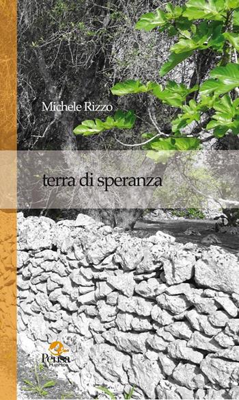 Terra di speranza - Michele Rizzo - Libro Pensa Multimedia 2017 | Libraccio.it