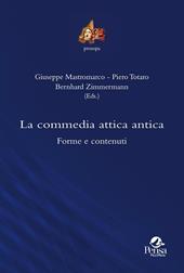 La commedia attica antica. Forme e contenuti