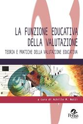 La funzione educativa della valutazione. Teoria e pratiche della valutazione educativa