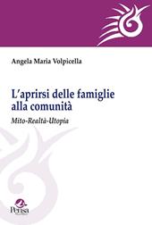 L' aprirsi delle famiglie alla comunità. Mito-realtà-utopia