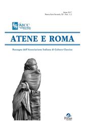 Atene e Roma. Rassegna dell'Associazione italiana di cultura classica (2017). Vol. 1-2