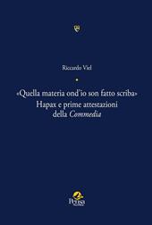 «Quella materia ond'io son fatto scriba». Hapax e prime attestazioni della Commedia