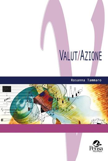 Valut/Azione - Rosanna Tammaro - Libro Pensa Multimedia 2018, Valutare | Libraccio.it