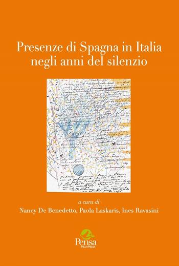 Presenze di Spagna in Italia negli anni del silenzio  - Libro Pensa Multimedia 2018, La stadera | Libraccio.it