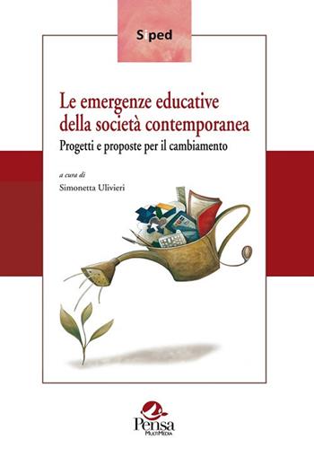 Le emergenze educative della società contemporanea. Progetti e proposte per il cambiamento  - Libro Pensa Multimedia 2018, Siped | Libraccio.it