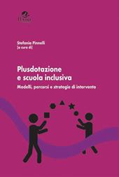 Plusdotazione e scuola inclusiva. Modelli, percorsi e strategie di intervento