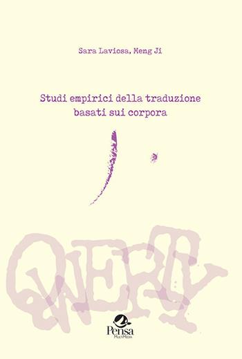 Studi empirici della traduzione basati sui corpora - Sara Laviosa, Meng Ji - Libro Pensa Multimedia 2020, Qwerty | Libraccio.it