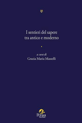 I sentieri del sapere tra antico e moderno  - Libro Pensa Multimedia 2020, Mele cotogne | Libraccio.it