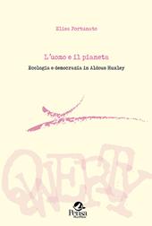 L' uomo e il pianeta. Ecologia e democrazia in Aldous Huxley