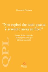 Non capisci che tutto quanto è avvenuto aveva un fine? Scene di incontro in «Menzogna e sortilegio» di Elsa Morante
