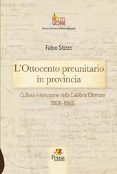 L' Ottocento preunitario in provincia. Cultura e istruzione nella Calabria Citeriore (1806-1860)
