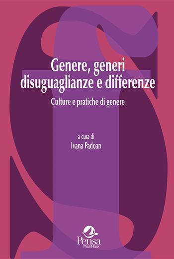 Genere, generi disuguaglianze e differenze. Culture e pratiche di genere  - Libro Pensa Multimedia 2020, La società formativa | Libraccio.it