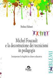 Michel Foucault e la decostruzione dei tecnicismi in pedagogia. Interpretare la fragilità in chiave educativa
