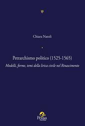 Petrarchismo politico (1525-1565). Modelli, forme, temi della lirica civile nel Rinascimento