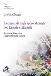 La convalida degli apprendimenti non formali e informali. Normative, linee guida e approfondimenti tematici