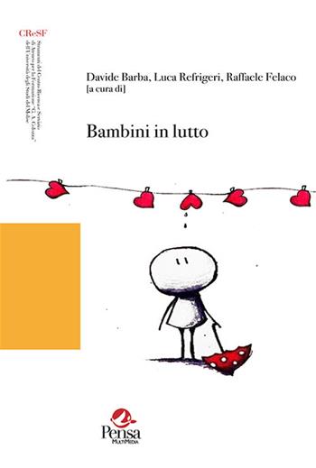 Bambini in lutto  - Libro Pensa Multimedia 2021, Strumenti del CRESF «G.A. Colozza» | Libraccio.it