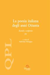 La poesia italiana degli anni Ottanta. Esordi e conferme. Vol. 4