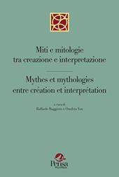 Miti e mitologie tra creazione e interpretazione-Mythes et mythologies entre création et interprétation