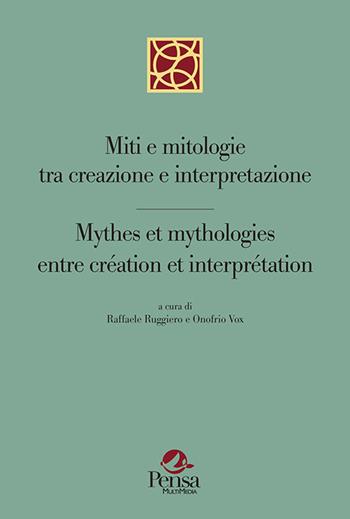 Miti e mitologie tra creazione e interpretazione-Mythes et mythologies entre création et interprétation  - Libro Pensa Multimedia 2021, La botte di Diogene | Libraccio.it