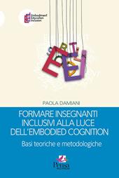 Formare insegnanti inclusivi alla luce dell'embodied cognition. Basi teoriche e metodologiche