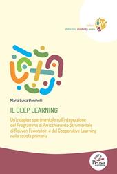 Il deep learning. Un'indagine sperimentale sull'integrazione del programma di arricchimento strumentale di Reuven Feuerstein e del cooperative learning nella scuola primaria