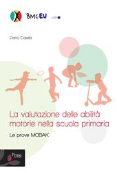 La valutazione delle abilità motorie nella scuola primaria. Le prove MOBAK