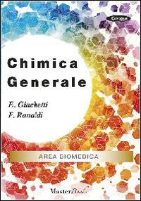 Chimica generale. Area biomedica - Eugenio Giachetti, Francesco Ranaldi - Libro Masterbooks 2014, Campus | Libraccio.it