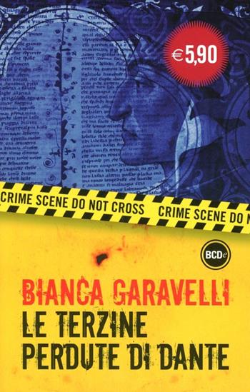 Le terzine perdute di Dante - Bianca Garavelli - Libro Dalai Editore 2013, I mini | Libraccio.it
