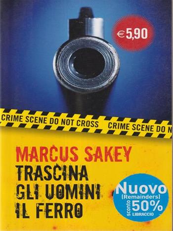 Trascina gli uomini il ferro - Marcus Sakey - Libro Dalai Editore 2013, I mini | Libraccio.it