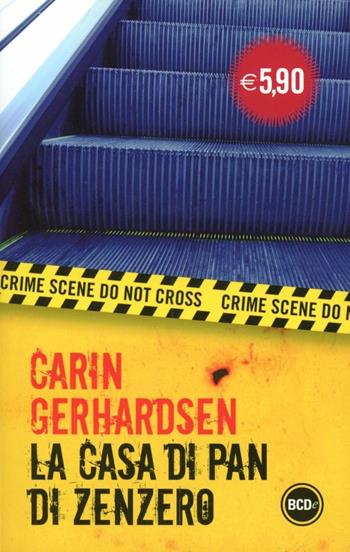 La casa di pan di zenzero - Carin Gerhardsen - Libro Dalai Editore 2013, I mini | Libraccio.it