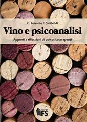 Vino e psicoanalisi. Appunti e riflessioni di due psicoterapeuti