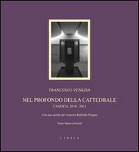 Nel profondo della cattedrale. Caserta 2010-2014. Testo latino a fronte - Francesco Venezia - Libro Libria 2014, CJB | Libraccio.it