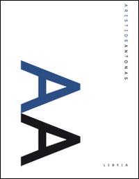 Aristide Antonas. Ediz. italiana e inglese - Luca Galofaro - Libro Libria 2014, About | Libraccio.it