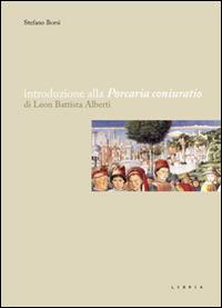 Introduzione alla «Porcaria coniuratio» di Leon Battista Alberti - Stefano Borsi - Libro Libria 2015, Mosaico | Libraccio.it