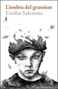 L' ombra del grassiere - Emilio Salemme - Libro Libria 2015, CM | Libraccio.it