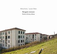 Borgate romane. Storia e forma urbana - Milena Farina, Luciano Villani - Libro Libria 2017 | Libraccio.it