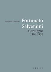 Fortunato-Salvemini. Carteggio 1909-1926