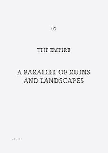 A parallel of ruins and landscapes - The Empire - Libro Libria 2021 | Libraccio.it