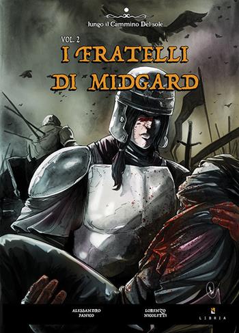 I fratelli di Midgard. Vol. 2 - Alessandro Panico, Lorenzo Nicoletti - Libro Libria 2019, Lungo il cammino del sole | Libraccio.it