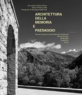 Architettura della memoria e paesaggio. Sacrari di guerra come interventi ambientali: Monte Grappa, Redipuglia, Caporetto, Pocol