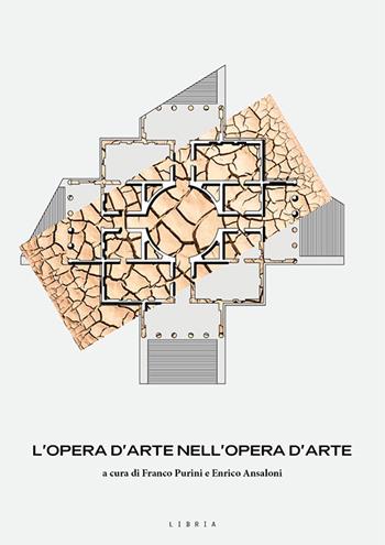 L' opera d'arte nell'opera d'arte  - Libro Libria 2021 | Libraccio.it