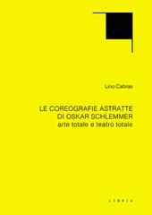 Le coreografie astratte di Oskar Schlemmer. Arte totale e teatro totale