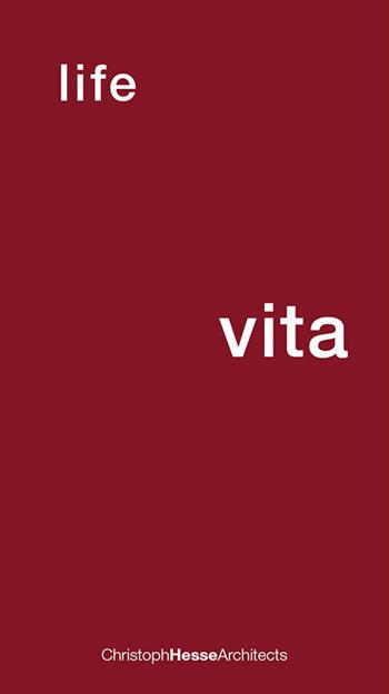 Christoph Hesse Architects. Life-Vita  - Libro Libria 2023, Arianuova | Libraccio.it